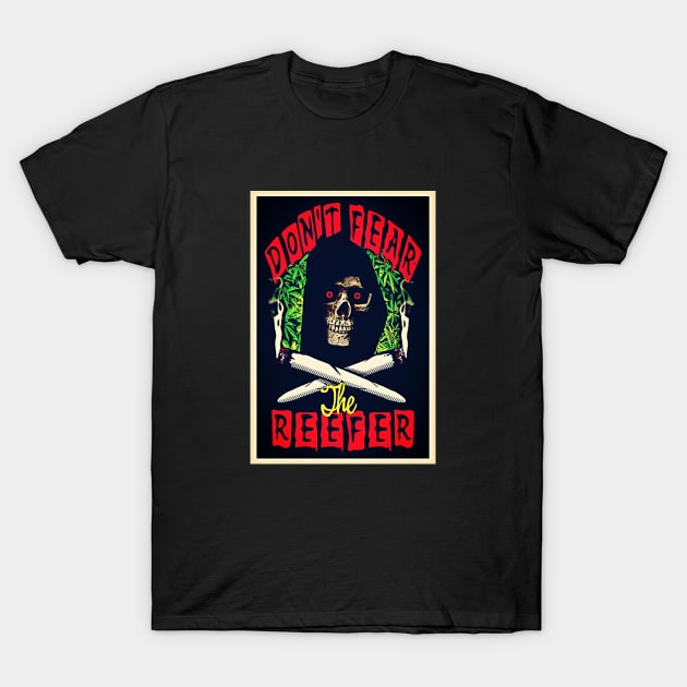 Dont fear the reefer T-Shirt by DSGNS